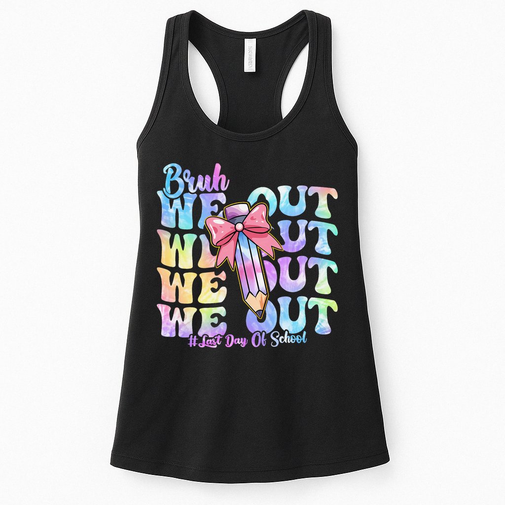Bruh We Out Tie Dye Happy Last Day Of School Coquette Bow Womens Tank Top