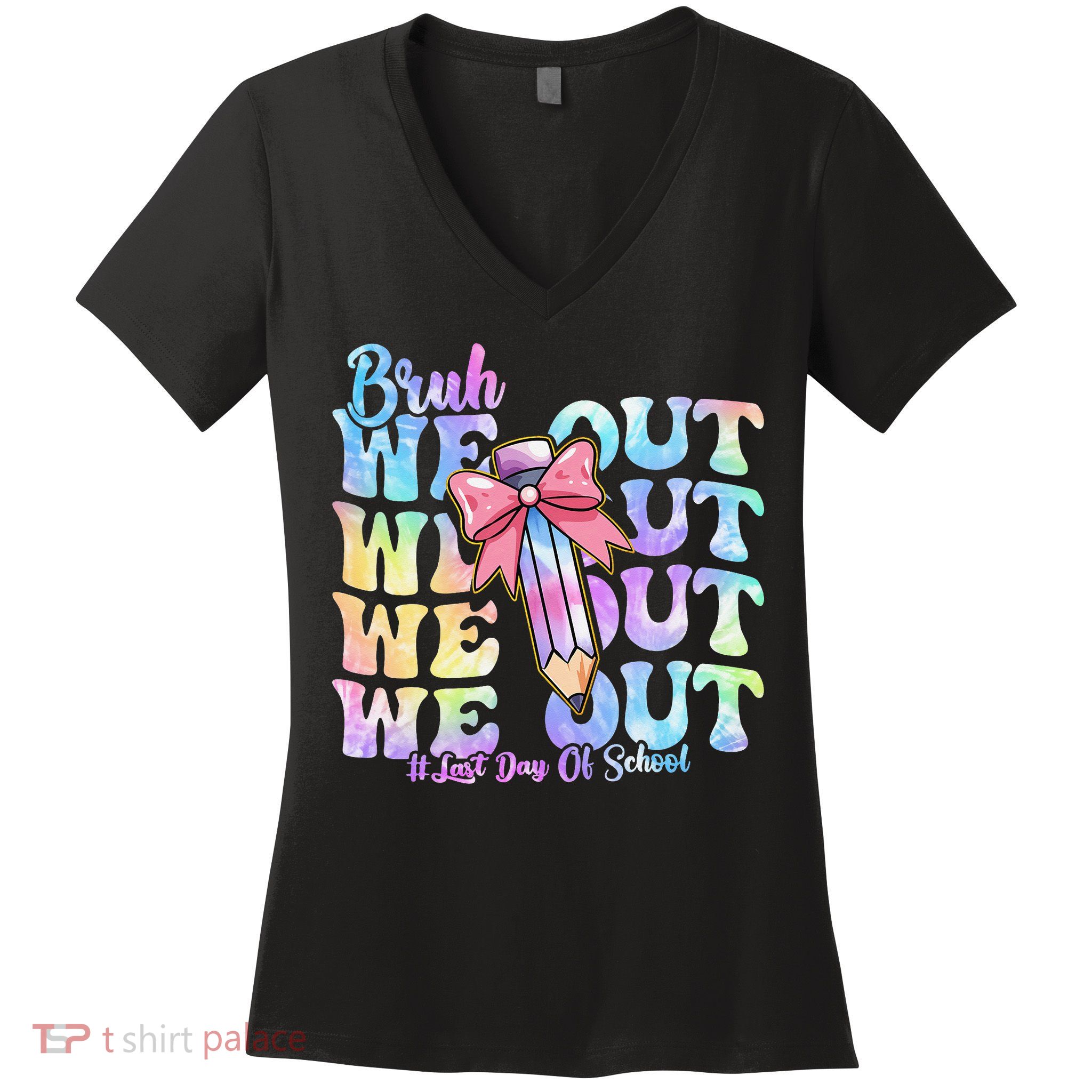 Bruh We Out Tie Dye Happy Last Day Of School Coquette Bow Women's V-Neck T-Shirt