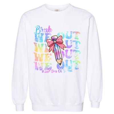 Bruh We Out Tie Dye Happy Last Day Of School Coquette Bow Garment-Dyed Sweatshirt