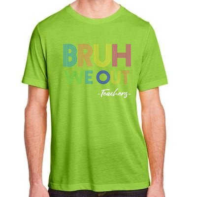 Bruh We Out Teachers End Of School Year Teacher Summer Adult ChromaSoft Performance T-Shirt