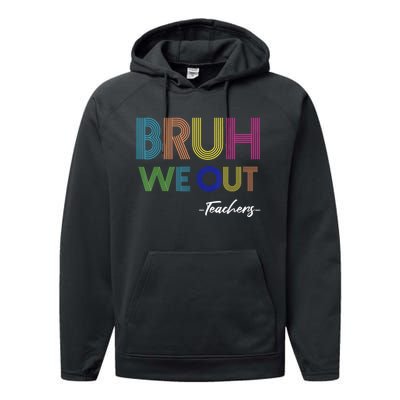 Bruh We Out Teachers End Of School Year Teacher Summer Performance Fleece Hoodie