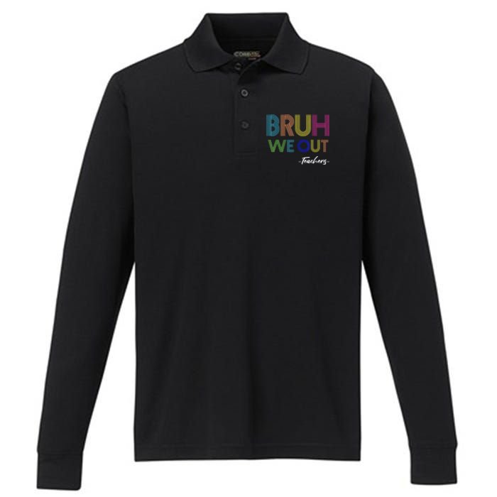 Bruh We Out Teachers End Of School Year Teacher Summer Performance Long Sleeve Polo