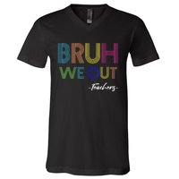 Bruh We Out Teachers End Of School Year Teacher Summer V-Neck T-Shirt