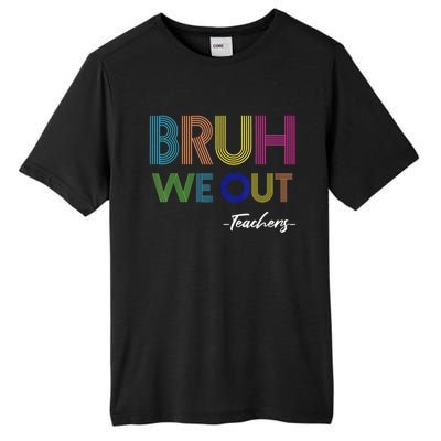 Bruh We Out Teachers End Of School Year Teacher Summer Tall Fusion ChromaSoft Performance T-Shirt