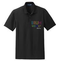 Bruh We Out Teachers End Of School Year Teacher Summer Dry Zone Grid Polo