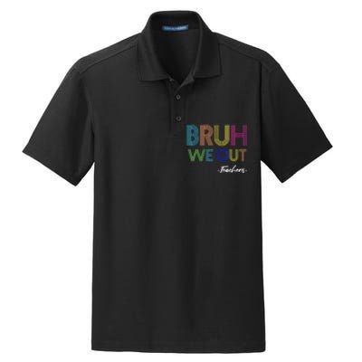 Bruh We Out Teachers End Of School Year Teacher Summer Dry Zone Grid Polo