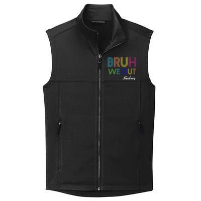 Bruh We Out Teachers End Of School Year Teacher Summer Collective Smooth Fleece Vest