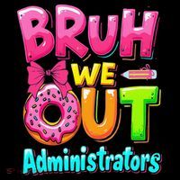 Bruh We Out Administrator Teachers School Paraprofessional 16 in Basic Backpack