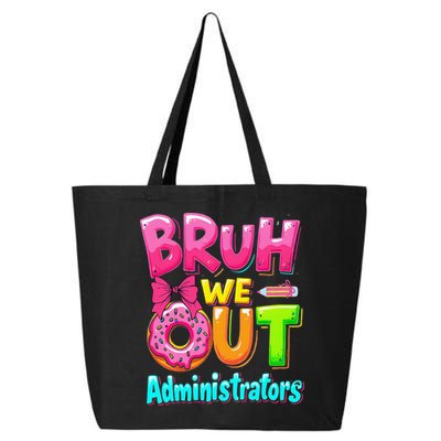Bruh We Out Administrator Teachers School Paraprofessional 25L Jumbo Tote