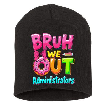 Bruh We Out Administrator Teachers School Paraprofessional Short Acrylic Beanie