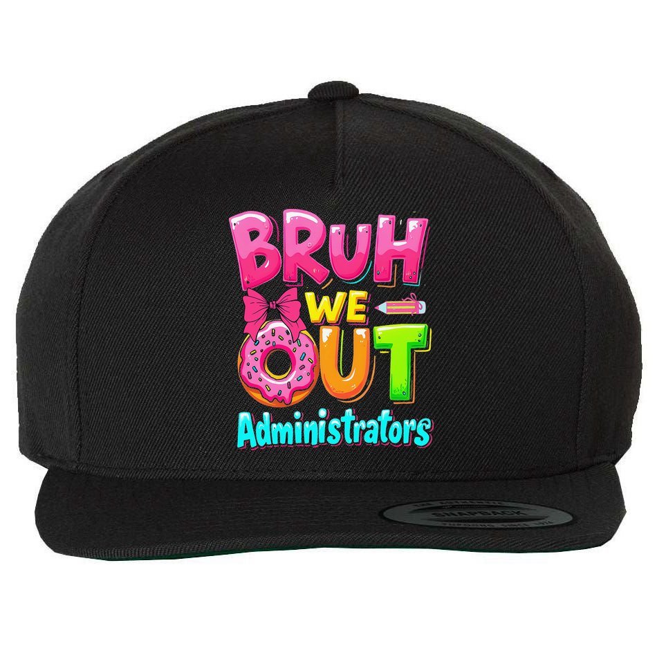 Bruh We Out Administrator Teachers School Paraprofessional Wool Snapback Cap