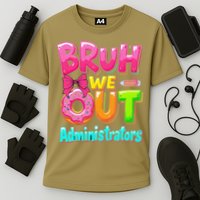 Bruh We Out Administrator Teachers School Paraprofessional Cooling Performance Crew T-Shirt