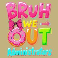 Bruh We Out Administrator Teachers School Paraprofessional Cooling Performance Crew T-Shirt