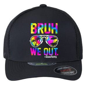 Bruh We Out Teachers Summer Tie Dye Last Day Of School Flexfit Unipanel Trucker Cap