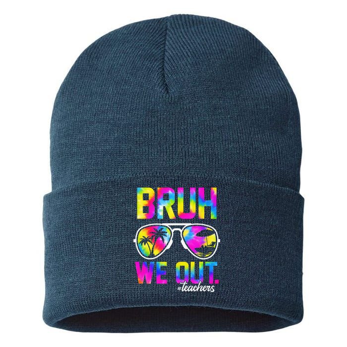 Bruh We Out Teachers Summer Tie Dye Last Day Of School Sustainable Knit Beanie