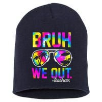 Bruh We Out Teachers Summer Tie Dye Last Day Of School Short Acrylic Beanie