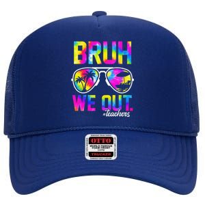 Bruh We Out Teachers Summer Tie Dye Last Day Of School High Crown Mesh Back Trucker Hat