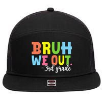 Bruh We Out 3rd Grade Teacher Last Day Of School Student 7 Panel Mesh Trucker Snapback Hat