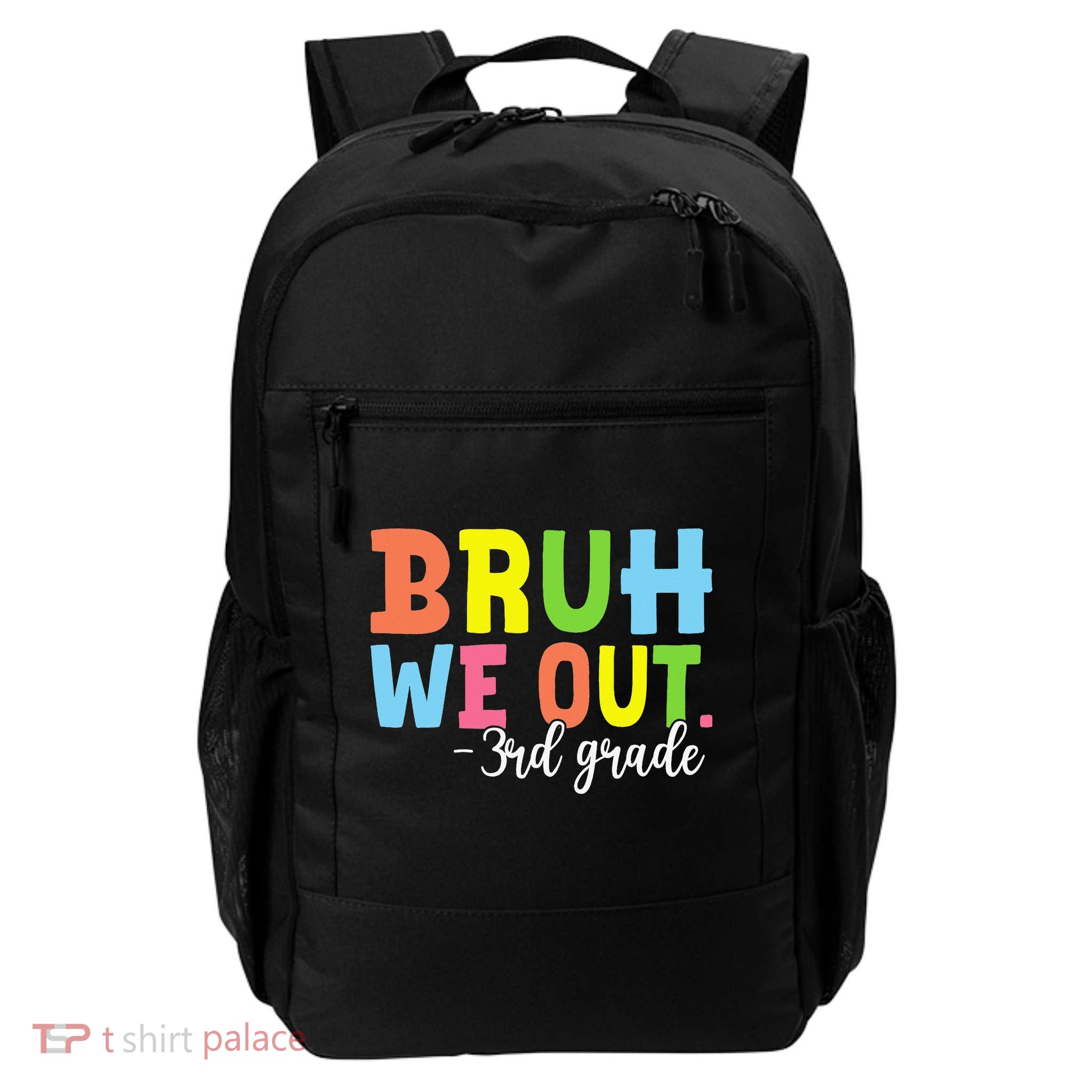 Bruh We Out 3rd Grade Teacher Last Day Of School Student Backpack