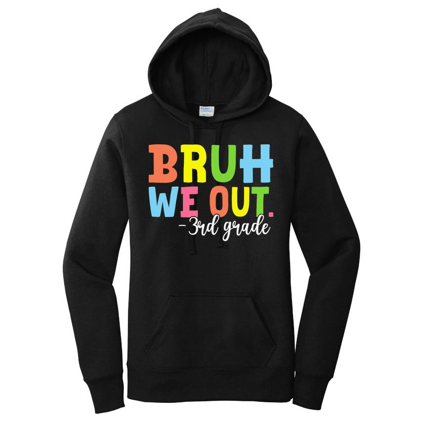 Bruh We Out 3rd Grade Teacher Last Day Of School Student Women's Pullover Hoodie