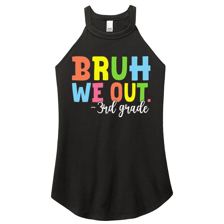 Bruh We Out 3rd Grade Teacher Last Day Of School Student Women's Perfect Tri Rocker Tank