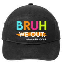 Bruh We Out Administrators End Of School Year Teacher 7-Panel Snapback Hat