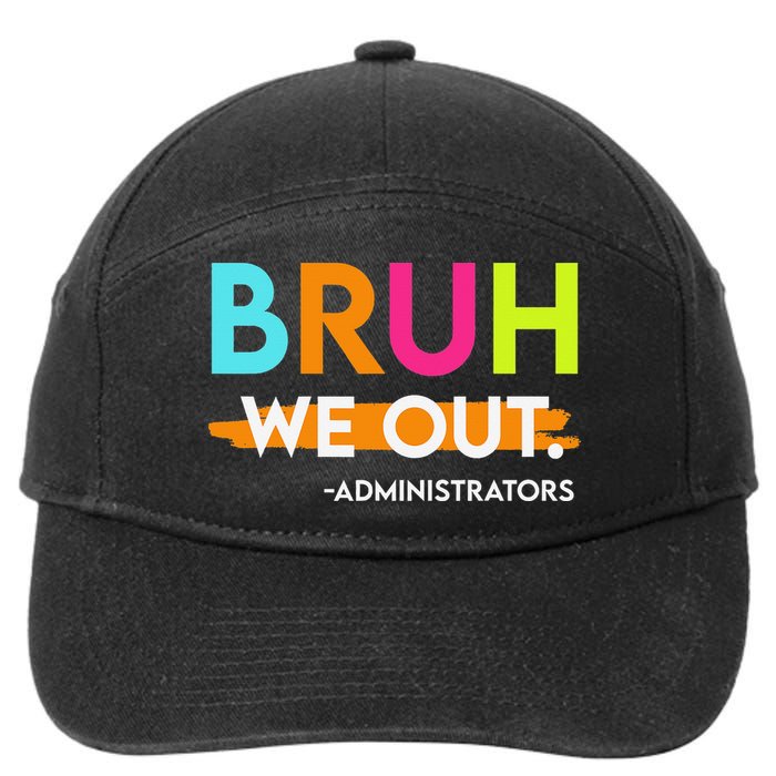 Bruh We Out Administrators End Of School Year Teacher 7-Panel Snapback Hat