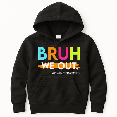 Bruh We Out Administrators End Of School Year Teacher Kids Hoodie
