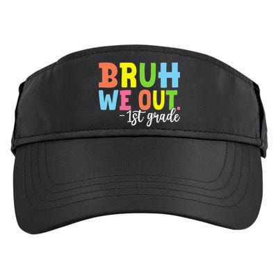 Bruh We Out 1st Grade Teacher Last Day Of School Student Adult Drive Performance Visor