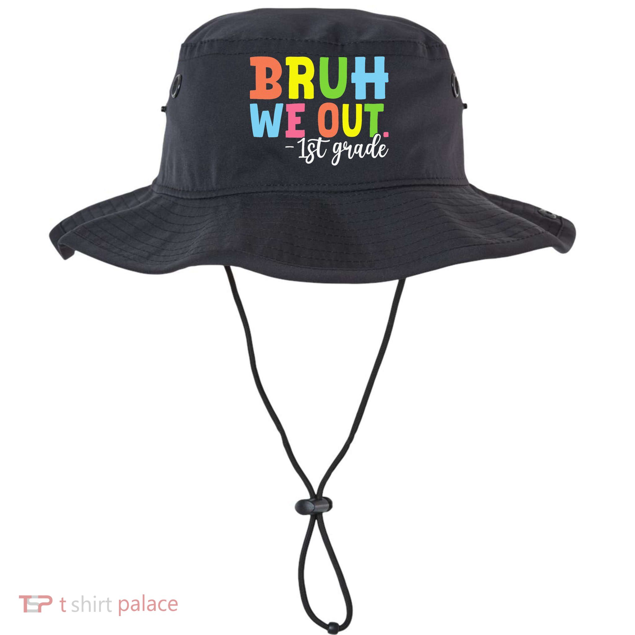 Bruh We Out 1st Grade Teacher Last Day Of School Student Bucket Hat