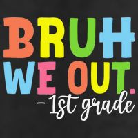 Bruh We Out 1st Grade Teacher Last Day Of School Student 11oz C Handle Ceramic Mug