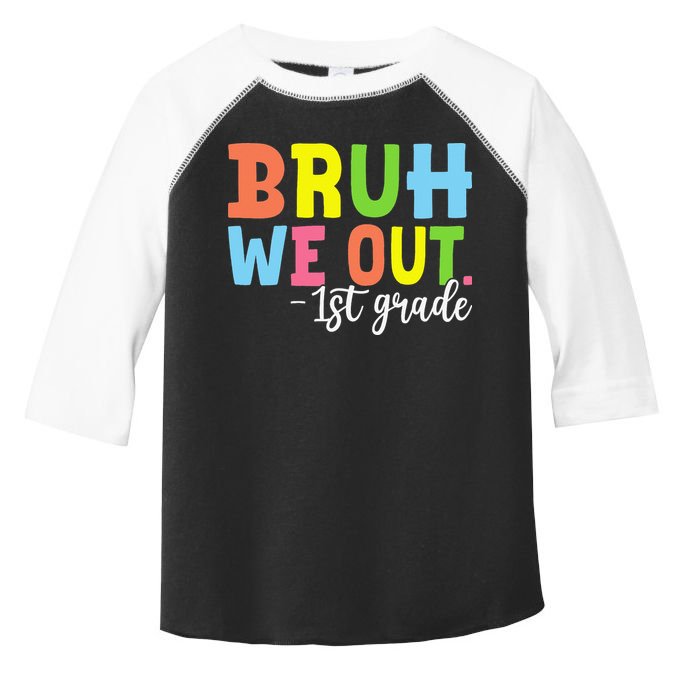 Bruh We Out 1st Grade Teacher Last Day Of School Student Toddler Fine Jersey T-Shirt