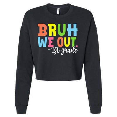 Bruh We Out 1st Grade Teacher Last Day Of School Student Cropped Pullover Crew
