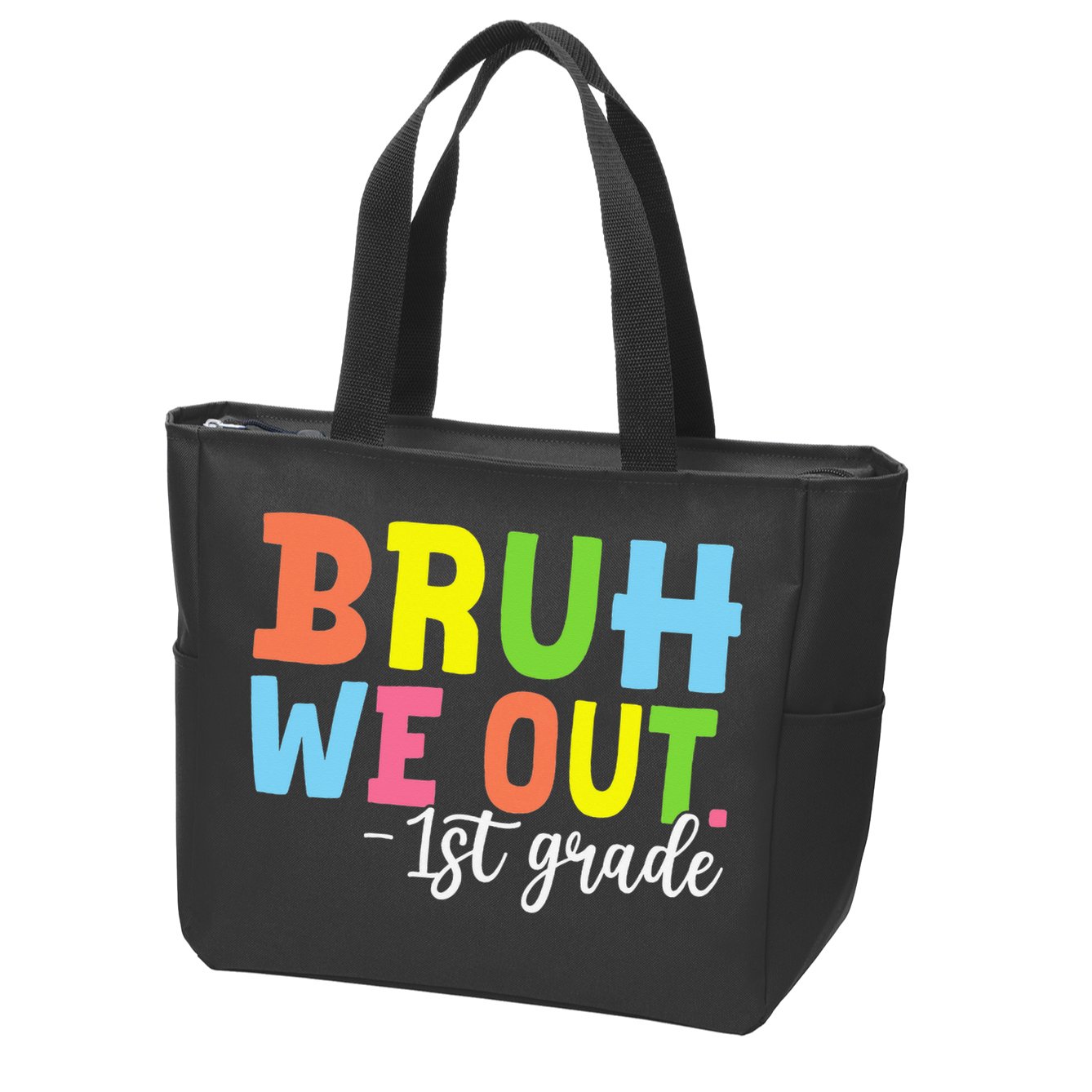 Bruh We Out 1st Grade Teacher Last Day Of School Student Zip Tote Bag