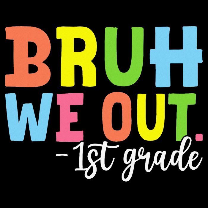 Bruh We Out 1st Grade Teacher Last Day Of School Student Zip Tote Bag