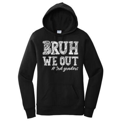 Bruh We Out 3rd Graders Graduation 3rd Grade Teachers Women's Pullover Hoodie