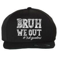 Bruh We Out 3rd Graders Graduation 3rd Grade Teachers Wool Snapback Cap