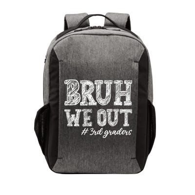 Bruh We Out 3rd Graders Graduation 3rd Grade Teachers Vector Backpack