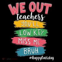 Bruh We Out Teachers Admit It Youll Low Key Miss Me Bruh Flatbill Hat