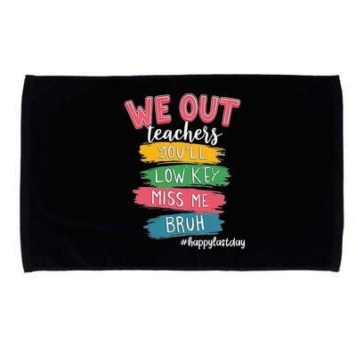Bruh We Out Teachers Admit It Youll Low Key Miss Me Bruh Microfiber Hand Towel