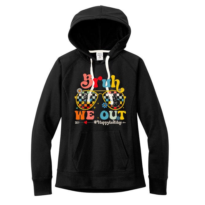 Bruh We Out Happy Last Day Of School Teacher Summer Women's Fleece Hoodie