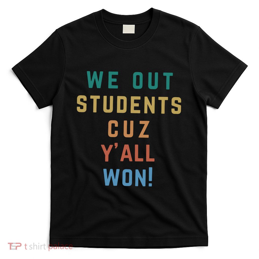Bruh We Out Teacher YAll Won T-Shirt