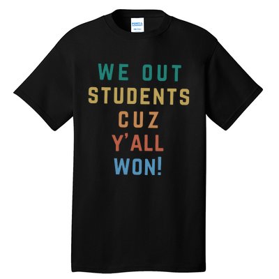 Bruh We Out Teacher YAll Won Tall T-Shirt