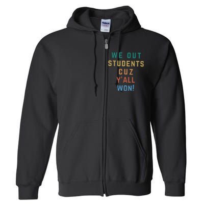 Bruh We Out Teacher YAll Won Full Zip Hoodie