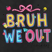 Bruh We Out Teachers Last Day Of School End Of Year Teacher Adult Drive Performance Visor