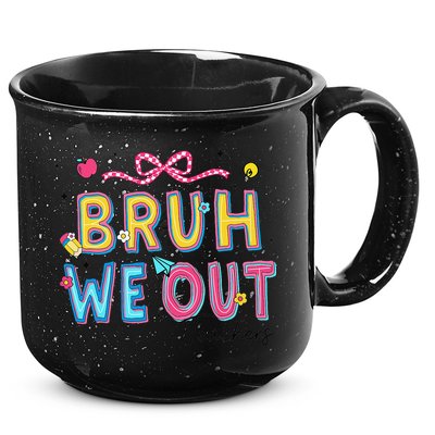 Bruh We Out Teachers Last Day Of School End Of Year Teacher 15oz Campfire Ceramic Mug