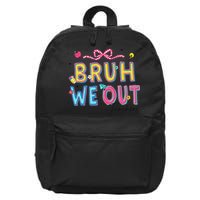 Bruh We Out Teachers Last Day Of School End Of Year Teacher 16 in Basic Backpack