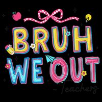 Bruh We Out Teachers Last Day Of School End Of Year Teacher 16 in Basic Backpack