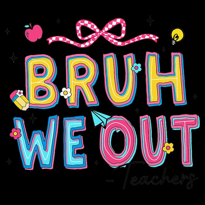 Bruh We Out Teachers Last Day Of School End Of Year Teacher 16 in Basic Backpack