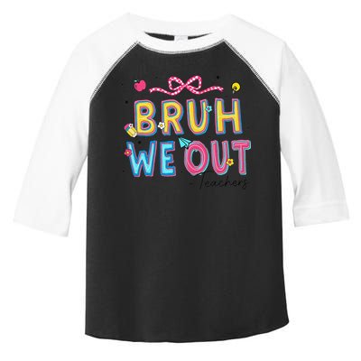Bruh We Out Teachers Last Day Of School End Of Year Teacher Toddler Fine Jersey T-Shirt